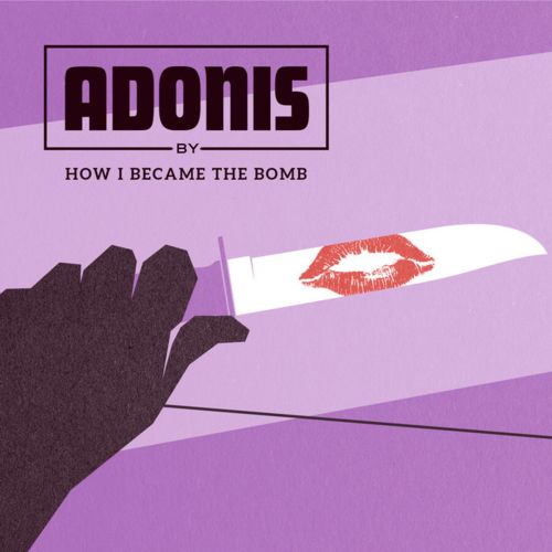 image cover: How I Became The Bomb - Adonis [Decibel]