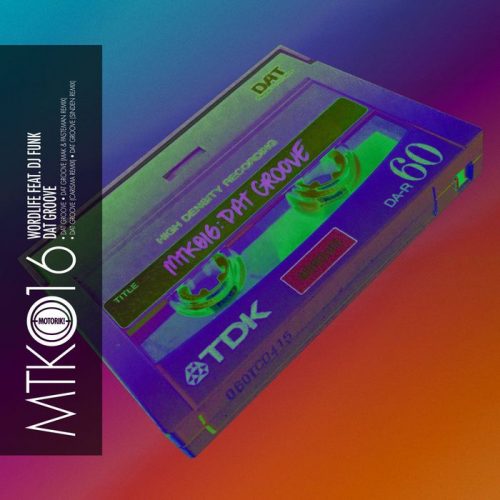 Wordlife – Dat Groove [Motorik]