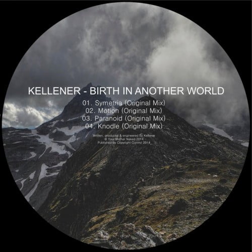 image cover: Kellener - Birth In Another World [Your Mother Naked]