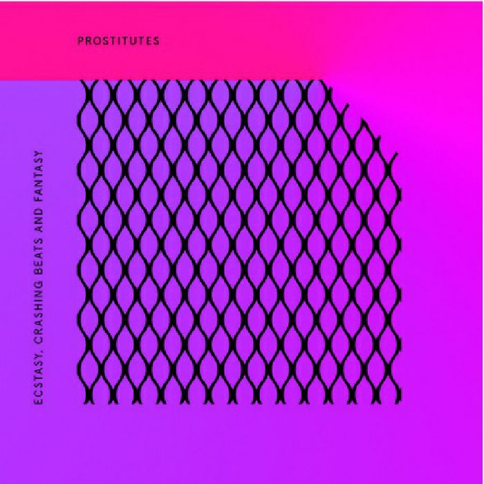 image cover: Prostitutes - Ecstasy Crashing Beats and Fantasy [Diagonal]