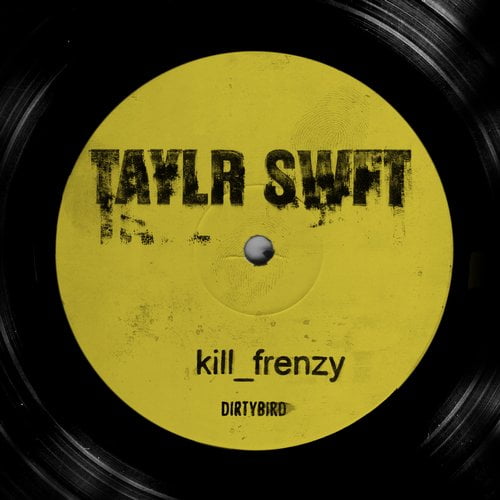 image cover: Kill Frenzy - Taylr Swft [DB116]