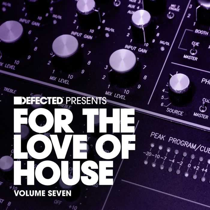 image cover: Defected Presents For The Love Of House Vol 7 [DFTLH07D3]