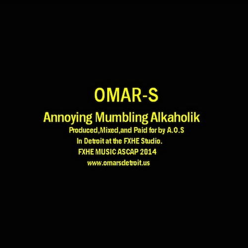 image cover: Omar S - Annoying Mumbling Alkaholik [FXHE4422]
