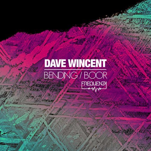 image cover: Dave Wincent - Bending / Boor [FREQ172]