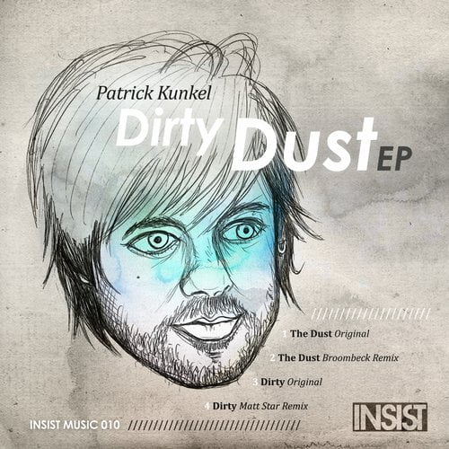 image cover: Patrick Kunkel - Dirty Dust EP [INSIST010]