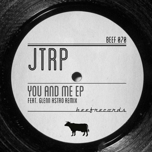 image cover: JTRP - You and Me EP [BEEF070]