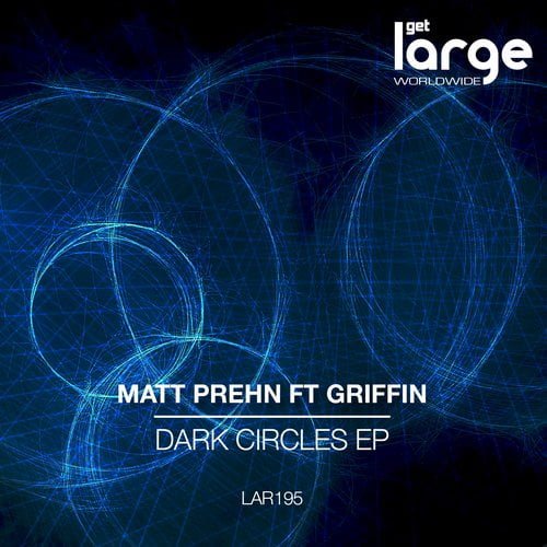 image cover: Matt Prehn & Griffin - Dark Circles [LAR195]