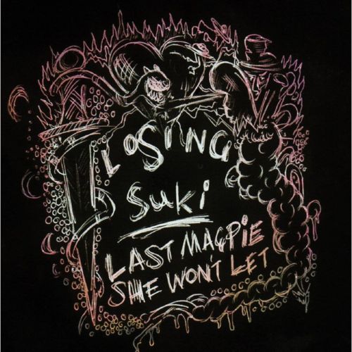 image cover: Last Magpie - She Won't Let EP [Losing Suki]