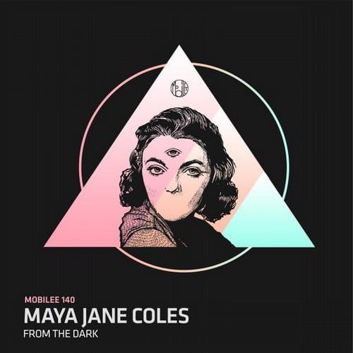 image cover: Maya Jane Coles - From The Dark [MOBILEE140]