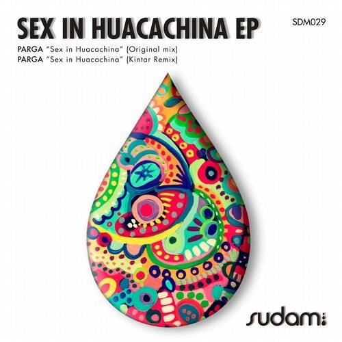 image cover: Parga - Sex In Huacachina EP [SDM029]