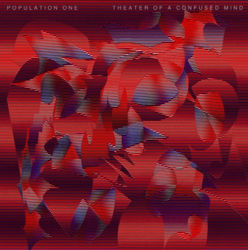 Population One – Theater Of A Confused Mind [RHM013]