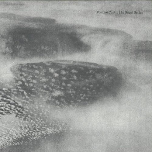 Positive Centre – In Silent Series [OCSLP001]