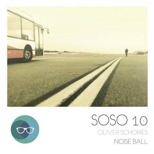 image cover: Oliver Schories - Noise Ball [SOSO]