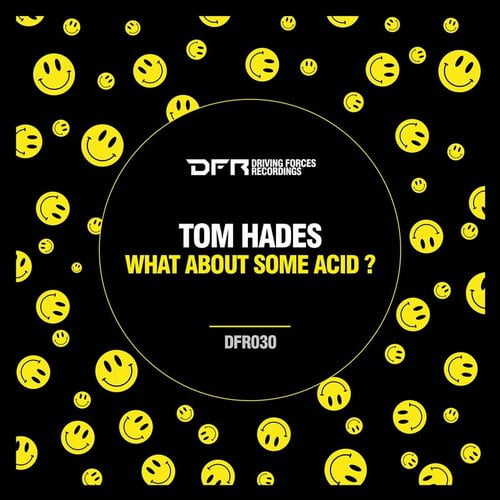 image cover: Tom Hades - What About Some Acid [BP9120042334138]