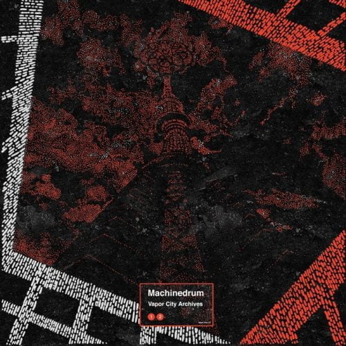 Machinedrum – Vapor City Archives [ZEN215]