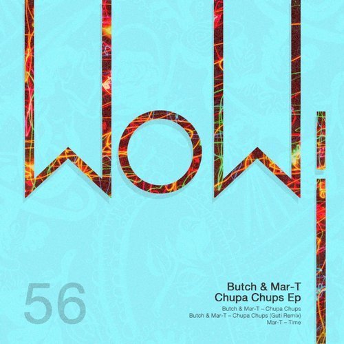 image cover: Butch & Mar-T - Chupa Chups [WOW56]