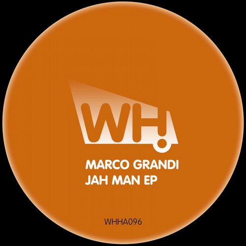 image cover: Marco Grandi - Jah Man EP [WHHA096]