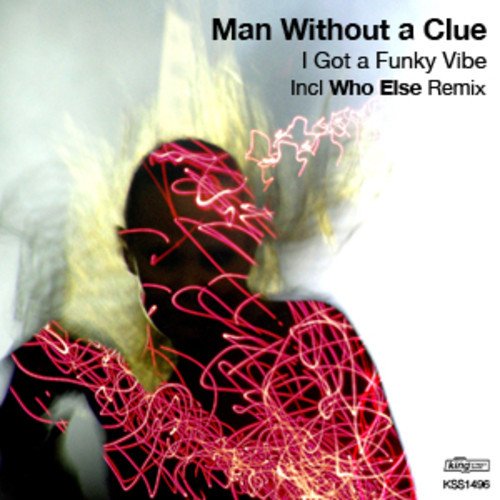 image cover: Man Without A Clue - I Got A Funky Vibe [KSS1496]