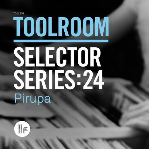 image cover: VA - Toolroom Selector Series 24 Pirupa [TOOL35901Z]