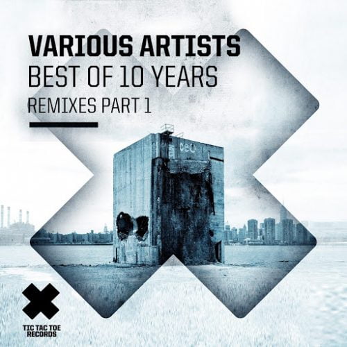 VA – Best Of 10 Years ( Remixes) Pt. 1 [TTTDIGI 030]