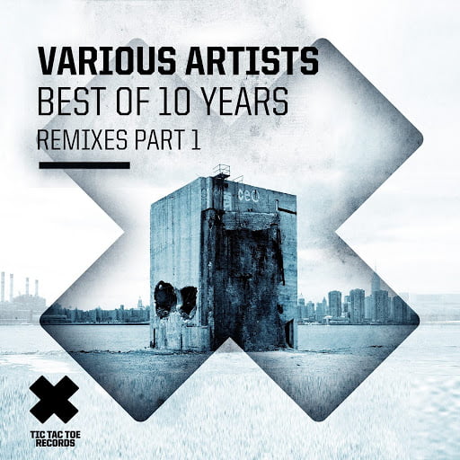 image cover: VA - Best Of 10 Years ( Remixes) Pt. 1 [TTTDIGI 030]