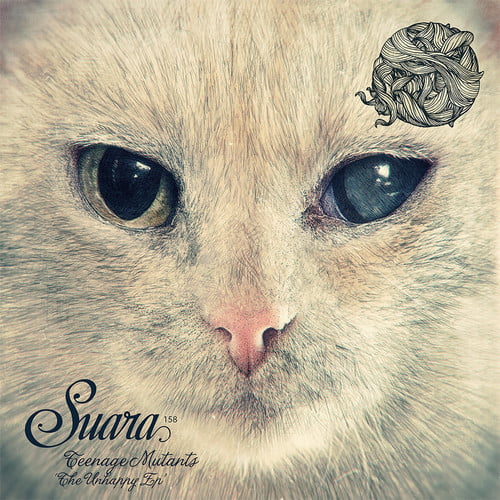 image cover: Teenage Mutants - The Unhappy EP [SUARA158]