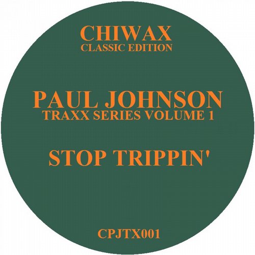 image cover: Paul Johnson - Stop Trippin' [Chiwax]
