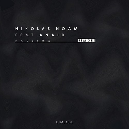 image cover: Nikolas Noam, Anaid - Falling Remixes [CME054]