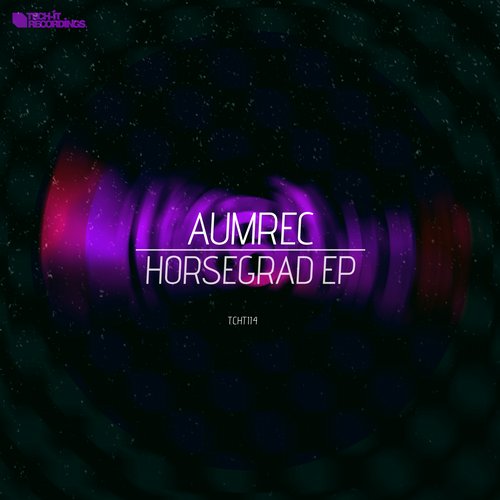 image cover: Aumrec - Horsegrad EP [Tech-It]