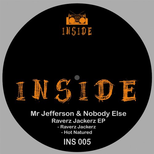 image cover: Nobody Else, Mr Jefferson - Raverz Jackerz EP [Inside]