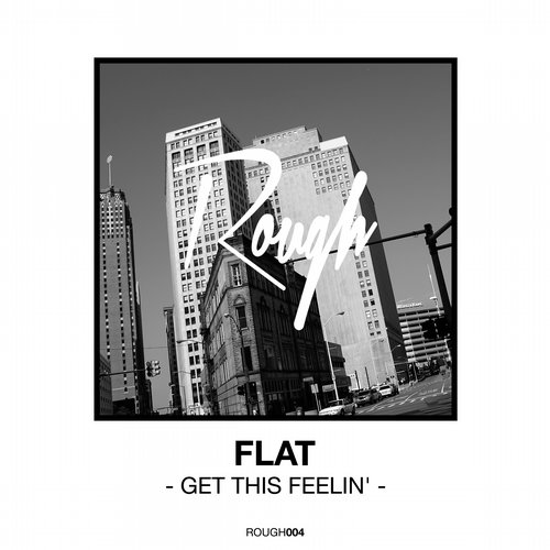image cover: Flat - Get This Feelin' [Rough]