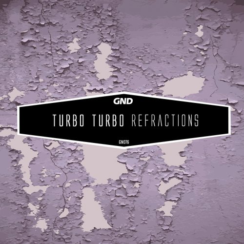 image cover: Turbo Turbo - Refractions / Mindset [GND]