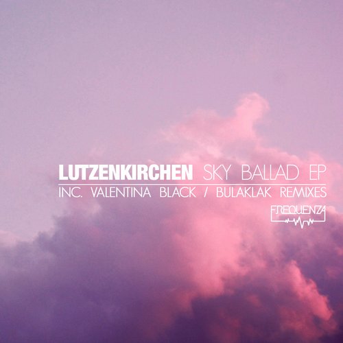 image cover: Lutzenkirchen - Sky Ballad EP [Frequenza]