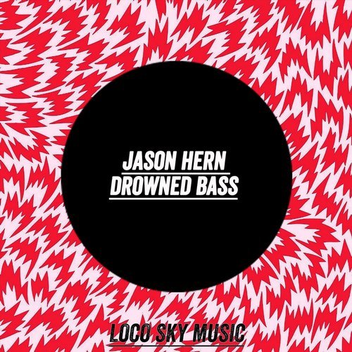 image cover: Jason Hern - Drowned Bass [Loco Sky]