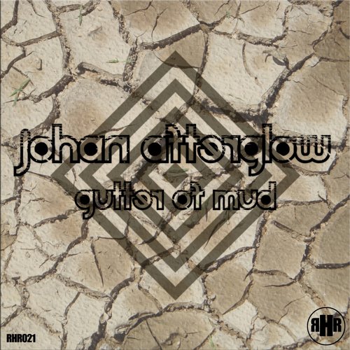 image cover: Johan Afterglow - Gutter Of Mud [Rabbithole]