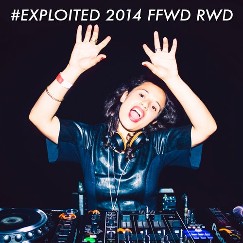 image cover: VA - #EXPLOITED 2014 FFWD RWD [EXPFFWDRWD2014]