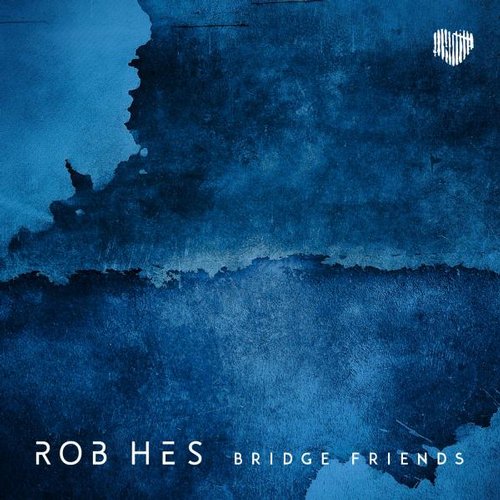 image cover: Rob Hes - Bridge Friends [Herzblut]