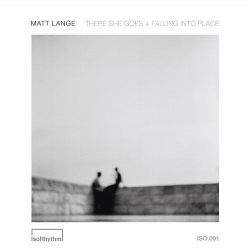 image cover: Matt Lange - There She Goes [Isorhythm]