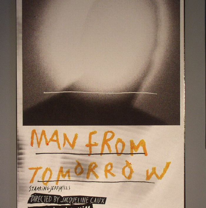 image cover: Jeff Mills - Man From Tomorrow [Axis]