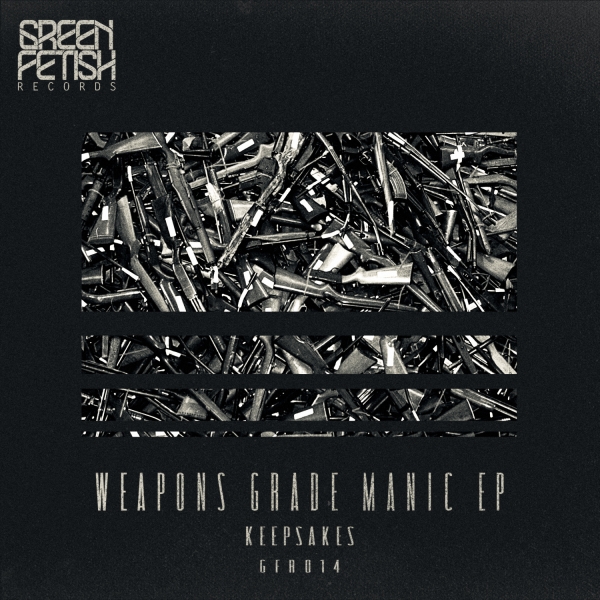 image cover: Keepsakes - Weapons Grade Manic [Green Fetish]