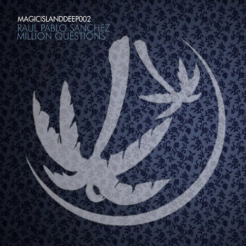 image cover: Raul Pablo Sanchez - Million Questions [Magic Island Deep]