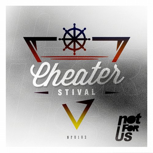 image cover: Stival - Cheater EP [Not For Us]