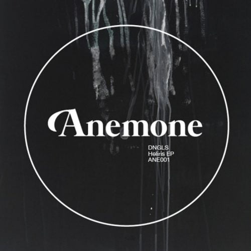 Dngls – Heliris [Anemone]