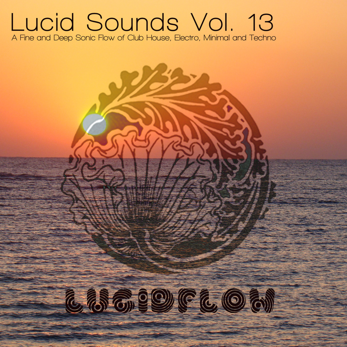image cover: VA - Lucid Sounds Vol. 13 [Lucidflow]
