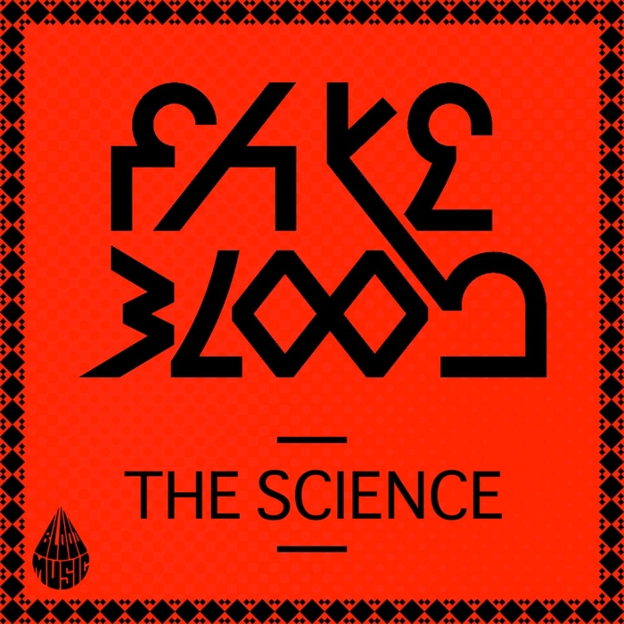 image cover: Fake Blood - The Science [Blood]