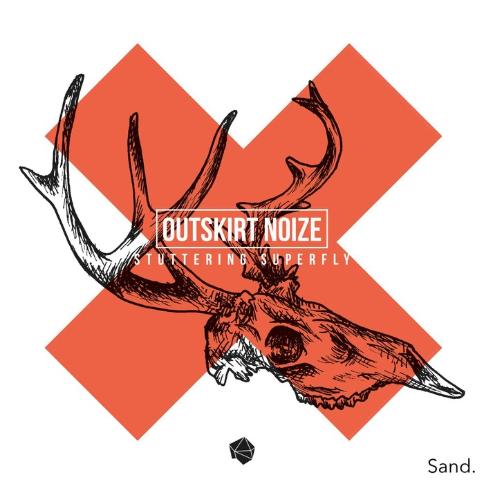 image cover: Outskirt Noize - Stuttering / Superfly [Sand]