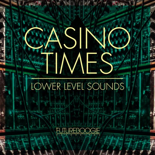 image cover: Casino Times - Lower Level Sounds [FBR029]