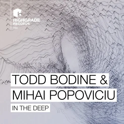 image cover: Todd Bodine & Mihai Popoviciu - In The Deep [HIGHGRADE163D]