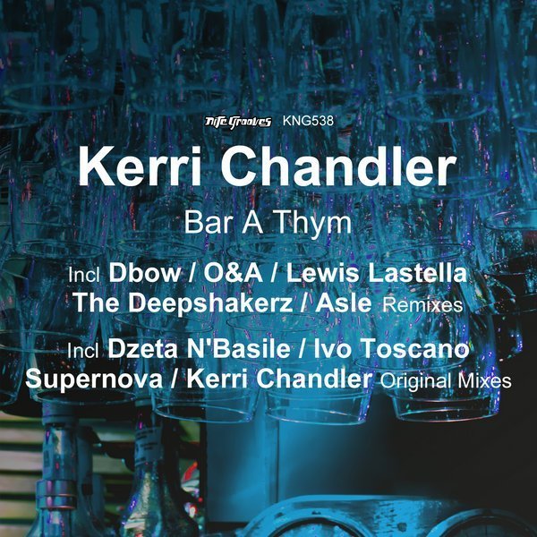 image cover: Kerri Chandler - Bar A Thym (+Dzeta N'basile & Supernova Remixes) [NG538]