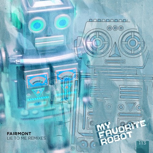 image cover: Fairmont - Lie To Me Remixes [MFR113]